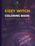 Cozy Witch Coloring Book for Adults and Teens: Magical Rooms, Herbal Corners, Enchanted Objects and Cozy Fantasy Scenes