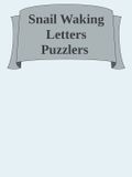 Snail Waking Letters Puzzlers