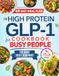 The High Protein GLP-1 Cookbook for Busy People