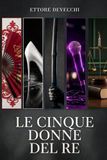 LE CINQUE DONNE DEL RE