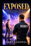 Exposed: A Forbidden Rockstar MM Romance (Forbidden Hearts Book 5)