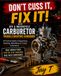 ATV & Motorcycle Carburetor Troubleshooting Handbook: A Practical Guide to Diagnosing, Cleaning, Rebuilding & Tuning ATV and Motorcycle Carburetors