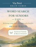 Word Search for Seniors - Easy: Relaxing Large Print Word Search Puzzles: 100 Easy Nature-Themed Puzzles, Extra Large Print (20pt), Dyslexia-Friendly & Neuro-Inclusive (Volume 2)