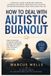 How Independently Published How to Deal With Autistic Burnout