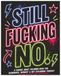 STILL FUCKING NO.: A Bold & Hilarious Adult Coloring Book for Saying No… Again. And Again.