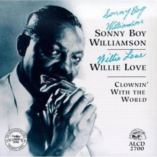 Sonny Boy Williamson - Clownin' With The World (CD)