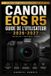 Canon EOS R5 Guide de l'Utilisateur 2026-2027