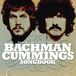 The Bachman-Turner Overdrive / The Guess Who / Burton Cummings - The Bachman Cummings Songbook