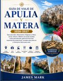 Guía Apulia & Matera Travel Guide 2026-2027