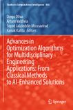 Advances Springer Nature Advances in Optimization Algorithms for Multidisciplinary Engineering Applications: From Classical Methods to AI-Enhanced Solutions: 806