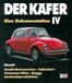 Der Käfer IV: Sonderkarosserien/Cabriolet/Karman Ghia etc // Reprint der 2. Auflage 1998