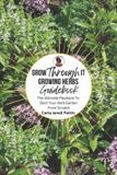 Grow Bol Grow Through It Herb Garden Guidebook
