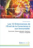 Les OmniScriptum SRL Les 12 Ordonnances de l'Éveil de la Conscience à son Immortalité