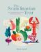 The Scandinavian Year: Food and Thoughts from Sweden, Denmark and Norway