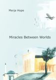 Miracles Between Worlds