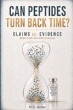 Can Peptides turn Back Time?: Claims vs. Evidence on Weight Loss, Anti-Aging, and Healing Peptides