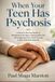 When Staten House When Your Teen Has Psychosis: A Parent's Survival Guide to Recognizing the Signs, Getting Help Fast, and Supporting Your Child Through a First Psychotic Episode