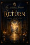 The Return: A Sacred Practice Guide to Awakening Past Life Memories