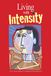 Living with Intensity: Understanding the Sensitivity, Excitability, and Emotional Development of Gifted Children, Adolescents, and Adults