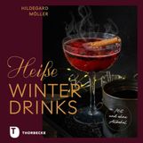 Heiße Thorbecke Jan Verlag Heiße Winterdrinks mit und ohne Alkohol