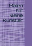 Malen für kleine Künstler