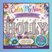 Color My Name: HOLLY: 75 Unique Designs Featuring Your Name