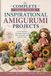 The Complete Collection of Inspirational Amigurumi Projects