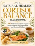 The Natural Healing Cortisol Balance Handbook