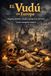 EL VUDÚ EN EUROPA: Orígenes, presencia, rituales y perspectivas de futuro Estudio monográfico completo