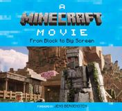Minecraft A Minecraft Movie: From Block to Big Screen