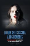 Lo que se les escapa a los hombres: Señales de alarma que la mayoría de los hombres no sabe leer