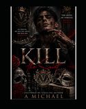 Kill: The Saint: A Dark Mafia Romance of Power, Obsession, and Dangerous Love
