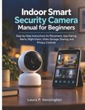 Indoor Libri GmbH Indoor Smart Security Camera Manual for Beginners