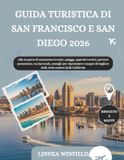 GUIDA Independently Published Guida Turistica Di San Francisco E San Diego 2026