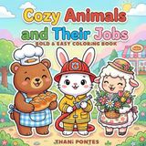 Cozy Animals and Their Jobs: Bold & Easy Coloring Book