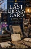 The Lantern & Quill Bookshop Mysteries: The Last Library Card