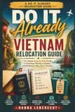 Do It Already Vietnam Relocation Guide