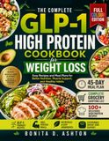 THE COMPLETE GLP-1 HIGH-PROTEIN COOKBOOK FOR WEIGHT LOSS