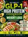 THE COMPLETE GLP-1 HIGH-PROTEIN COOKBOOK FOR WEIGHT LOSS