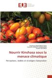 Nourrir Editions Universitaires Europeennes Nourrir Kinshasa sous la menace climatique