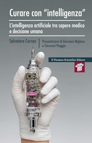 Curare con Intelligenza: L'Intelligenza Artificiale tra Sapere Medico e Decisione Umana