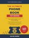 The Ultimate Phone Book for Seniors: Every Number That Matters in Large Print — Plus the Scams to Avoid and a Write-In Directory of Your Own
