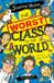The Bloomsbury Childrens Books The Worst Class in the World Paperback