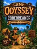 Camp Odyssey Codebreaker Adventure Activity Book