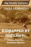 Kidnapped Big Muddy Outlaws Kidnapped by Outlaws Paperback