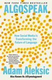 Algospeak: How Social Media Is Transforming the Future of Language