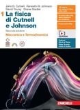 La Cutnell & Johnson La fisica di Cutnell e Johnson. Per le Scuole superiori. Con espansione online. Meccanica e termodinamica (Vol. 1)