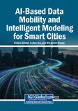 AI-Based Information Science Reference AI-Based Data Mobility and Intelligent Modeling for Smart Cities Paperback