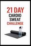 21 Bol 21 Day Challenges- 21 Day Cardio Sweat Challenge