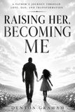 RAISING Libri GmbH Raising Her, Becoming Me